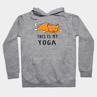 THIS IS MY YOGA Hoodie